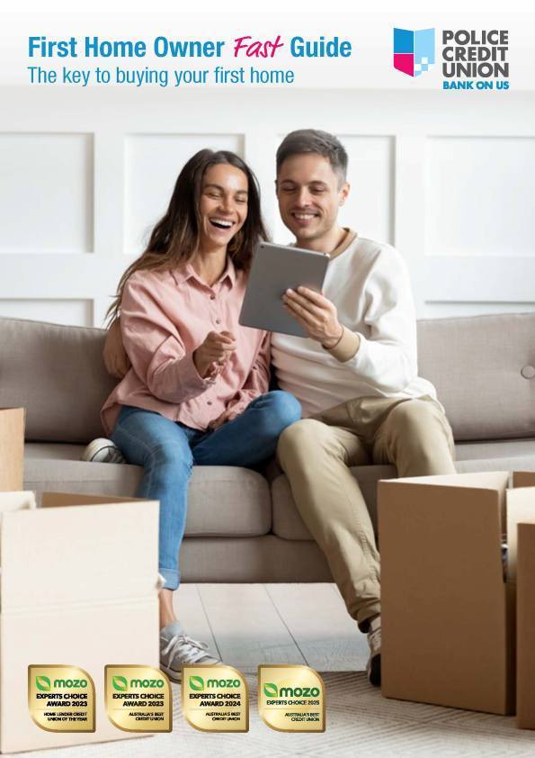 Front page of the Police Credit Union First Home Owner Fast Guide that links through to PDF version of First Home Owner Fast Guide.
