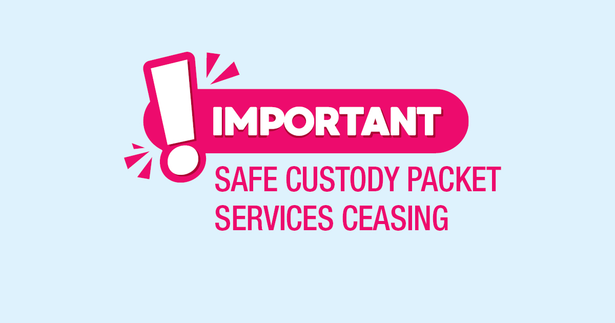 Important safe custody packet services ceasing
